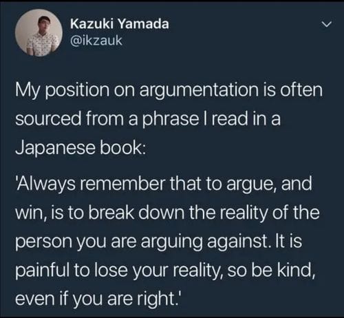 be kind, even if you are right