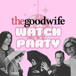 The Good Wife Watch Party