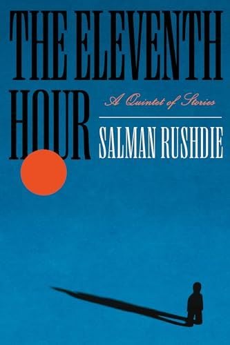 the eleventh hour by salman rushdie