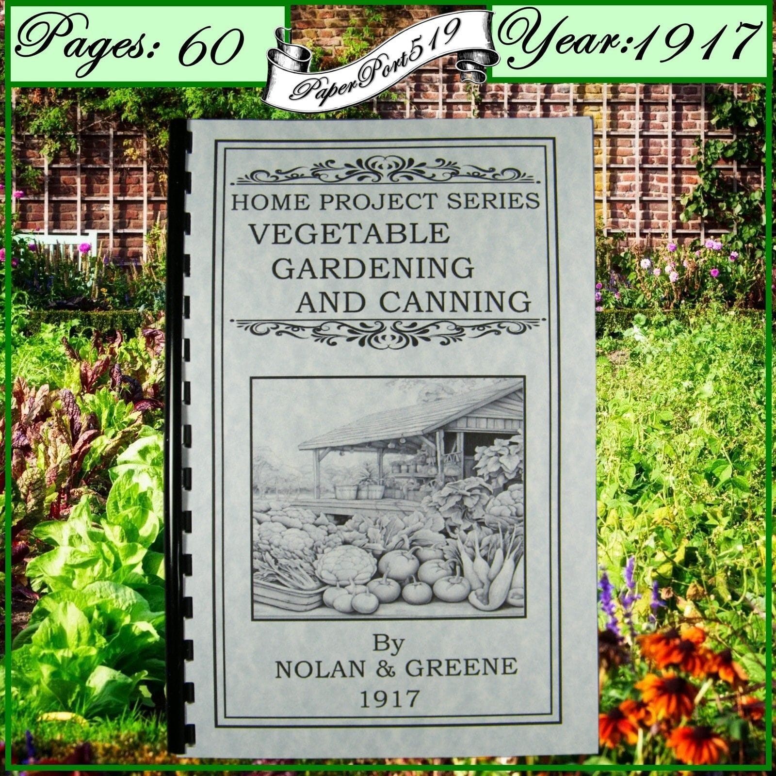 1917 Vegetable Gardening And Canning (60 Pages)