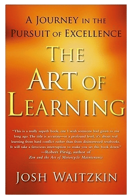 The Art of Learning (Josh Waitzkin)