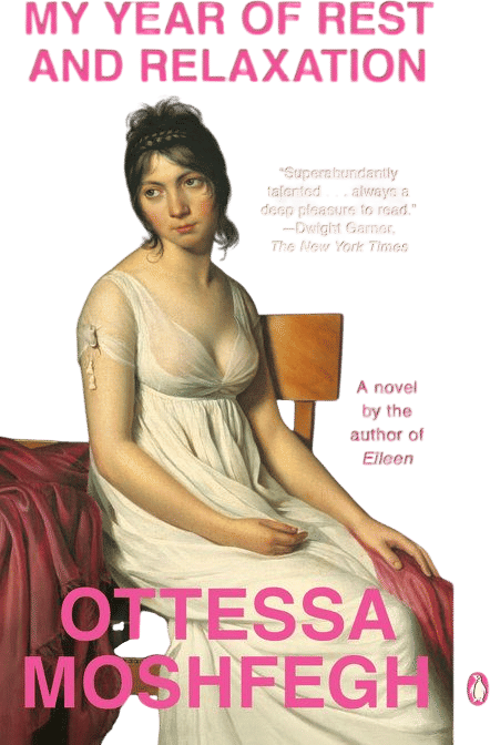 My Year of Rest & Relaxation by Ottessa Moshfegh