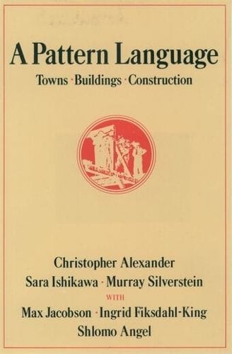 A Pattern Language (Christopher Alexander)