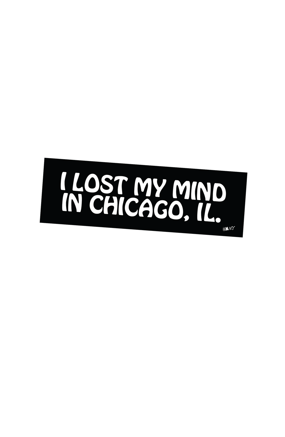 I Lost My Mind Bumper Sticker