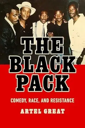 The Black Pack: Comedy, Race, and Resistance