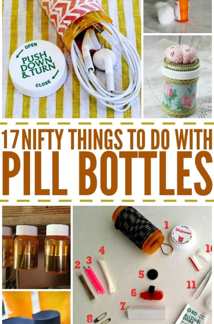 17 Nifty Things to Do with Pill Bottles