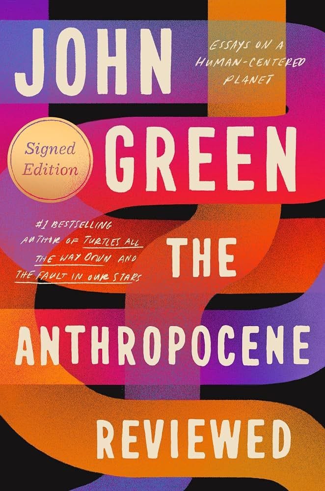 The Anthropocene Reviewed by John Green (book)