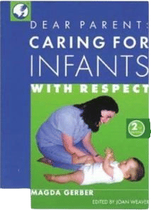 Dear Parent: Caring for Infants With... (Magda Gerber)