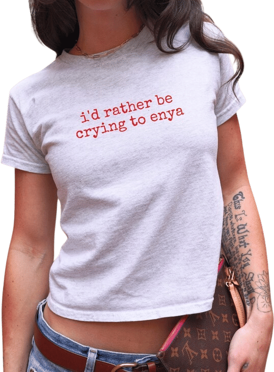 i’d rather be crying to enya tee