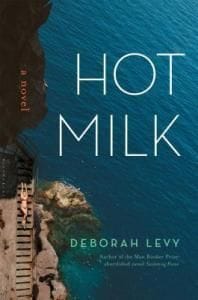 Hot Milk by Deborah Levy