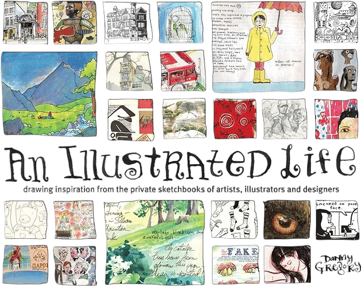 An Illustrated Life: Drawing Inspiration from the Private Sketchbooks of Artists, Illustrators and Designers