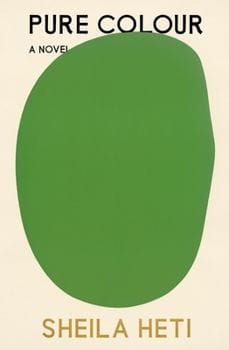 Pure Colour (Sheila Heti)
