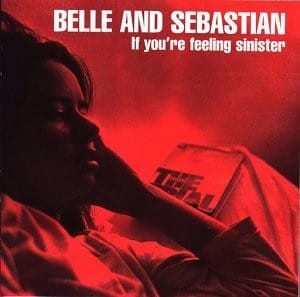 Belle and Sebastian, If You’re Feeling Sinister (1996)