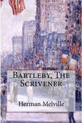 Bartleby, The Scrivener -  Herman Melville  (1853)