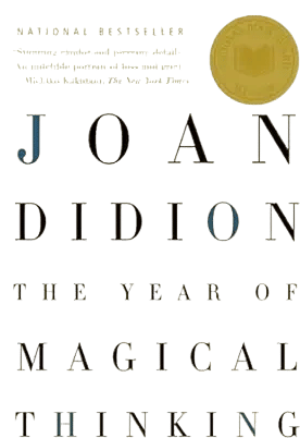 The Year of Magical Thinking (Joan Didion)