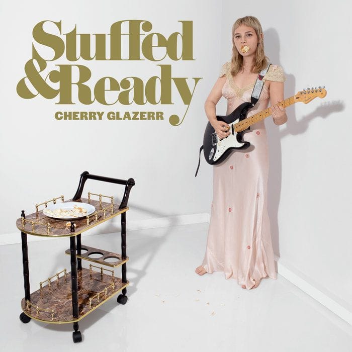 Cherry Glazerr - "Stuffed & Ready"