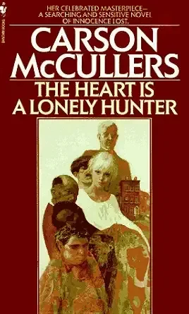 The Heart Is A Lonely Hunter by Carson McCullers
