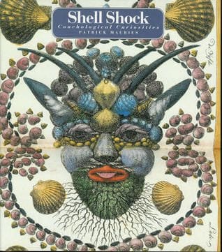 Shell Shock: Conchological Curiosities | Patrick Mauriès