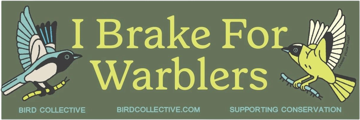 I Brake For Warblers Bumper Sticker