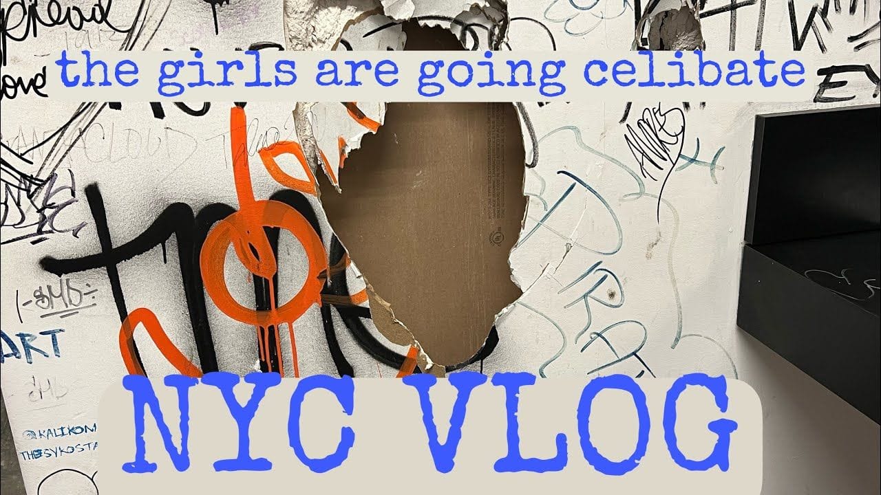 the girls are going celibate vlog