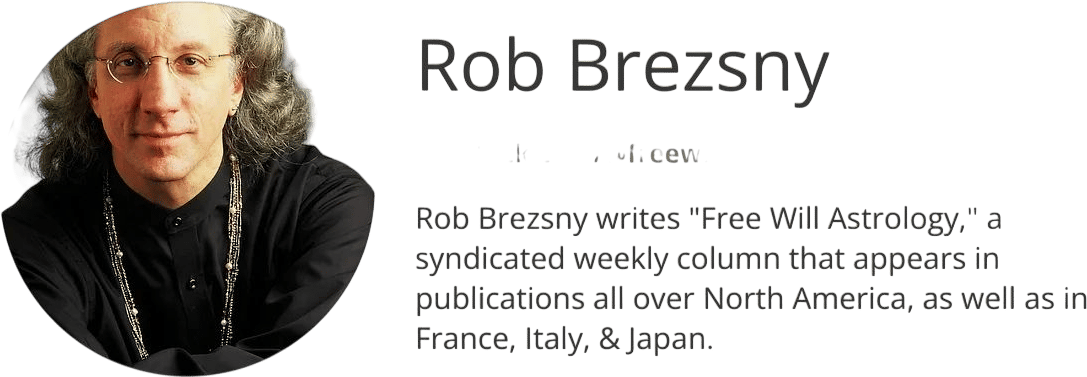Free Will Astrology by Rob Brezsny