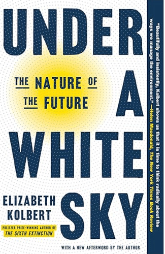 Under a White Sky: The Nature of the Future