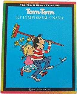Tom-Tom et Nana, tome 1 : Tom-Tom et l'impossible Nana