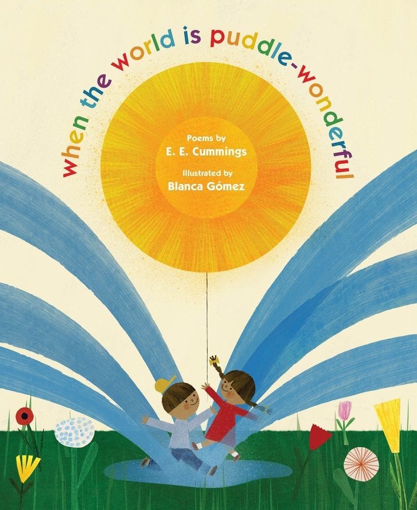 When the World Is Puddle-Wonderful (E. E. Cummings)