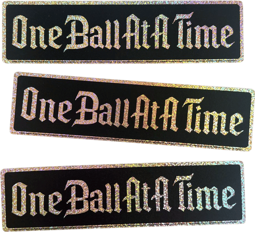 One Ball at a Time Bumper Sticker