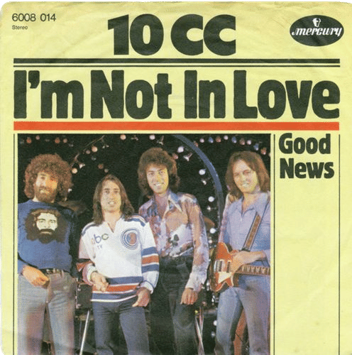 10cc - I'm Not In Love (1975)