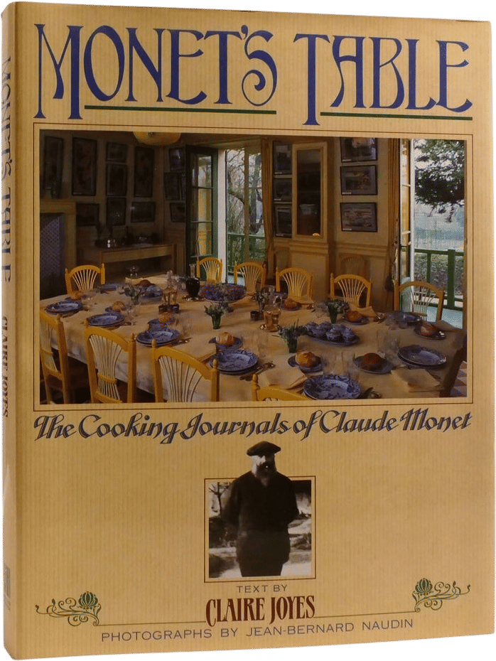 Monet's Table: The Cooking Journals of Claude Monet