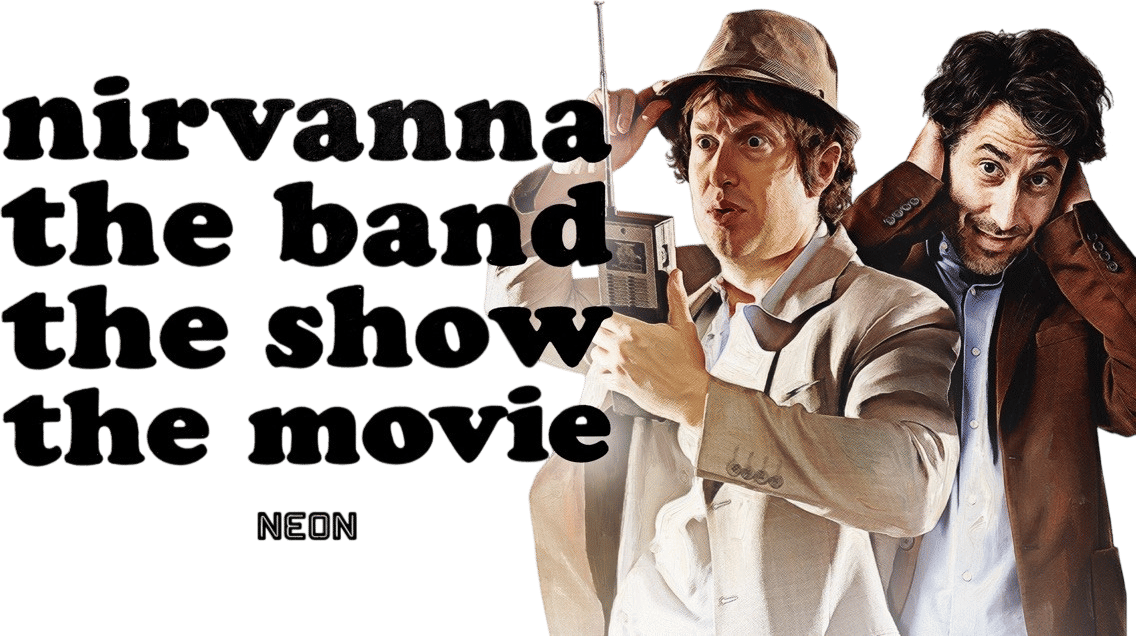 Nirvanna the Band the Show the Movie (Apple TV)