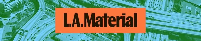 L.A. Material
